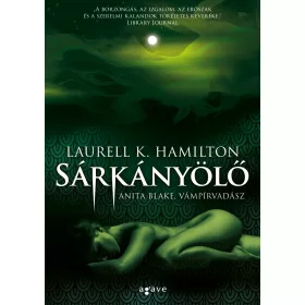 SÁRKÁNYÖLŐ - ANITA BLAKE, VÁMPÍRVADÁSZ