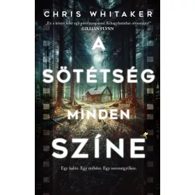 A SÖTÉTSÉG MINDEN SZÍNE