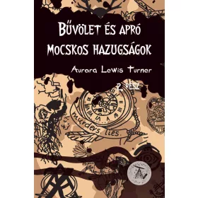 BŰVÖLET ÉS APRÓ MOCSKOS HAZUGSÁGOK - 2. RÉSZ