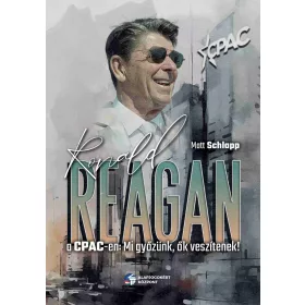 RONALD REAGAN A CPAC-EN: MI GYŐZÜNK, ŐK VESZÍTENEK!