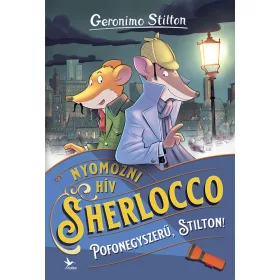 POFONEGYSZERŰ, STILTON!-NYOMOZNI HÍV SHERLOCCO