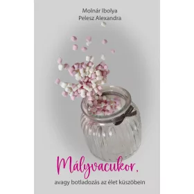 MÁLYVACUKOR, AVAGY BOTLADOZÁS AZ ÉLET KÜSZÖBEIN