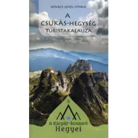  A CSUKÁS-HEGYSÉG TURISTAKALAUZA - A KÁRPÁT-KOSZORÚ HEGYEI 2.