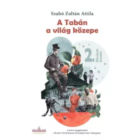 A TABÁN A VILÁG KÖZEPE - 2. BŐVÍTETT KIADÁS