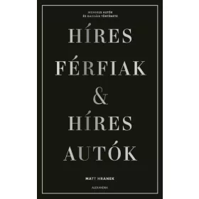 HÍRES FÉRFIAK & HÍRES AUTÓK