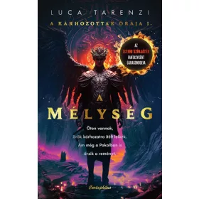 A MÉLYSÉG - A KÁRHOZOTTAK ÓRÁJA I.