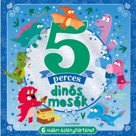   JANE RIORDAN: 5 PERCES DINÓS MESÉK - 6 VIDÁM ŐSLÉNYTÖRTÉNET