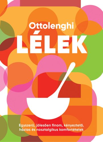 LÉLEK - EGYSZERŰ, JÓLESŐEN FINOM, KÉNYEZTETŐ, HÁZIAS ÉS NOSZTALGIKUS KOMFORTÉTEL