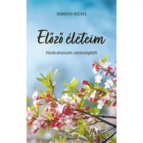 ELŐZŐ ÉLETEIM-PÁNIKROHAMAIM SZEMSZÖGÉBŐL