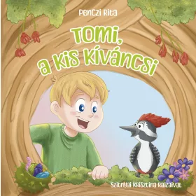 PENCZI RITA: TOMI, A KIS KÍVÁNCSI