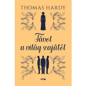 TÁVOL A VILÁG ZAJÁTÓL