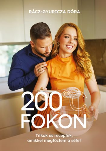 200 °C FOKON - TITKOK ÉS RECEPTEK, AMIKKEL MEGFŐZTEM A SÉFET