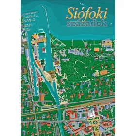 SIÓFOKI SZÁZADOK