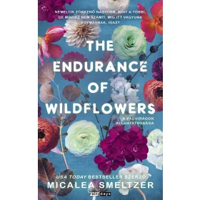   THE ENDURANCE OF WILDFLOWERS - A VADVIRÁGOK ÁLLHATATOSSÁGA