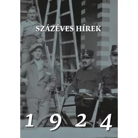 SZÁZÉVES HÍREK. 1924