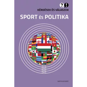 SPORT ÉS POLITIKA - KÉRDÉSEK ÉS VÁLASZOK