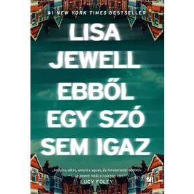 EBBŐL EGY SZÓ SEM IGAZ