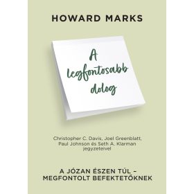   A LEGFONTOSABB DOLOG - A JÓZAN ÉSZEN TÚL-MEGFONTOLT BEFEKTETŐKNEK