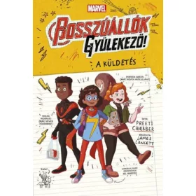 BOSSZÚÁLLÓK, GYÜLEKEZŐ! - A KÜLDETÉS