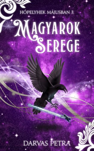 MAGYAROK SEREGE - HÓPELYHEK MÁJUSBAN 3.