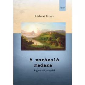 A VARÁZSLÓ MADARA - REGÉNYJÁTÉK, VERSEKKEL