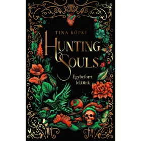 HUNTING SOULS - EGYBEFORRT LELKÜNK