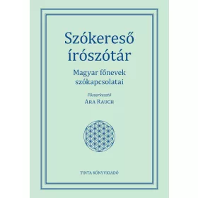 SZÓKERESŐ ÍRÓSZÓTÁR - MAGYAR FŐNEVEK SZÓKAPCSOLATAI