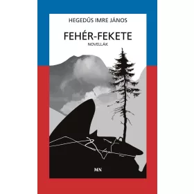 FEHÉR-FEKETE - NOVELLÁK