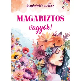 MAGABIZTOS VAGYOK! - INSPIRÁCIÓS NOTESZ