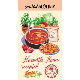 HORVÁTH ILONA RECEPTEK - BEVÁSÁRLÓLISTA