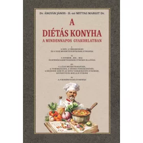 A DIÉTÁS KONYHA A MINDENNAPOS GYAKORLATBAN