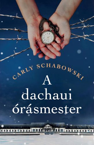 A DACHAUI ÓRÁSMESTER