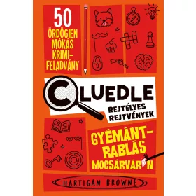   GYÉMÁNTRABLÁS MOCSÁRVÁRON - CLUEDLE - REJTÉLYES REJTVÉNYEK 1.