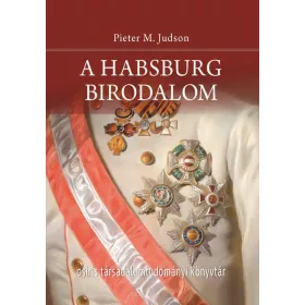 A HABSBURG BIRODALOM - ÚJ TÖRTÉNET
