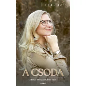 A CSODA - AMIKOR AZ ÉLET ÉRTELMET NYER