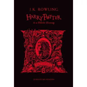 HARRY POTTER ÉS A FÉLVÉR HERCEG - GRIFFENDÉLES KIADÁS