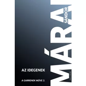 AZ IDEGENEK - A GARRENEK MŰVE 3.