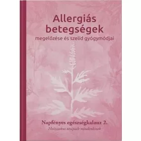   ALLERGIÁS BETEGSÉGEK MEGELŐZÉSE ÉS SZELÍD GYÓGYMÓDJAI  2.