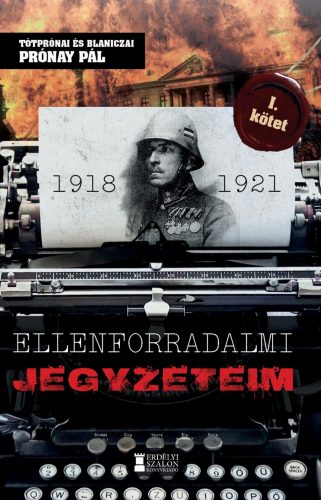 ELLENFORRADALMI JEGYZETEIM 1918 - 1921 (1. KÖTET)