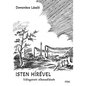 ISTEN HÍRÉVEL - VÁLOGATOTT ELBESZÉLÉSEK