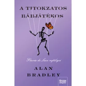   A TITOKZATOS BÁBJÁTÉKOS  - FLAVIA DE LUCE REJTÉLYEI  ÚJ KIADÁS