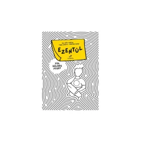 EZENTÚL - TÚL SÚLYOS FÜZET