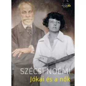 SZÉCSI NOÉMI: JÓKAI ÉS A NŐK