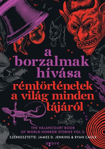 A BORZALMAK HÍVÁSA - RÉMTÖRTÉNETEK A VILÁG MINDEN TÁJÁRÓL