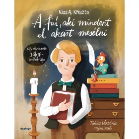   A FIÚ, AKI MINDENT EL AKART MESÉLNI - EGY ELVESZETT JÓKAI-ÖNÉLETRAJZ