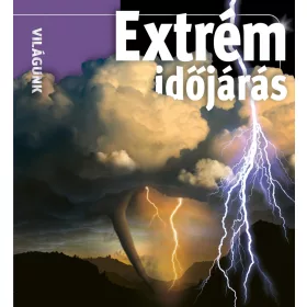 EXTRÉM IDŐJÁRÁS - VILÁGUNK