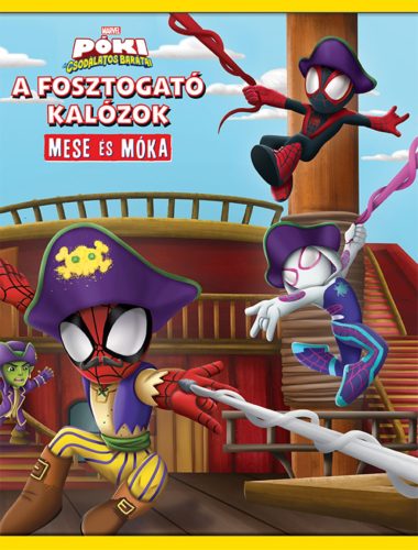 A FOSZTOGATÓ KALÓZOK - MESE ÉS MÓKA (PÓKI ÉS CSODÁLATOS BARÁTAI)