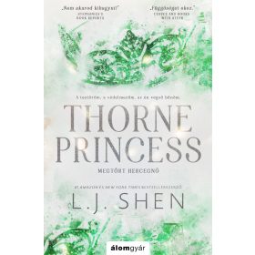 THORNE PRINCESS - MEGTÖRT HERCEGNŐ - ÉLFESTETT