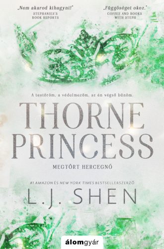 THORNE PRINCESS - MEGTÖRT HERCEGNŐ - ÉLFESTETT