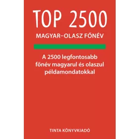 TOP 2500 MAGYAR-OLASZ FŐNÉV